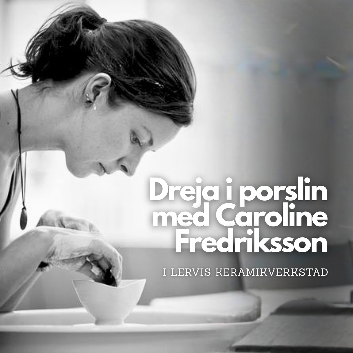 Dreja i porslin med Caroline Fredriksson, 13-14 februari