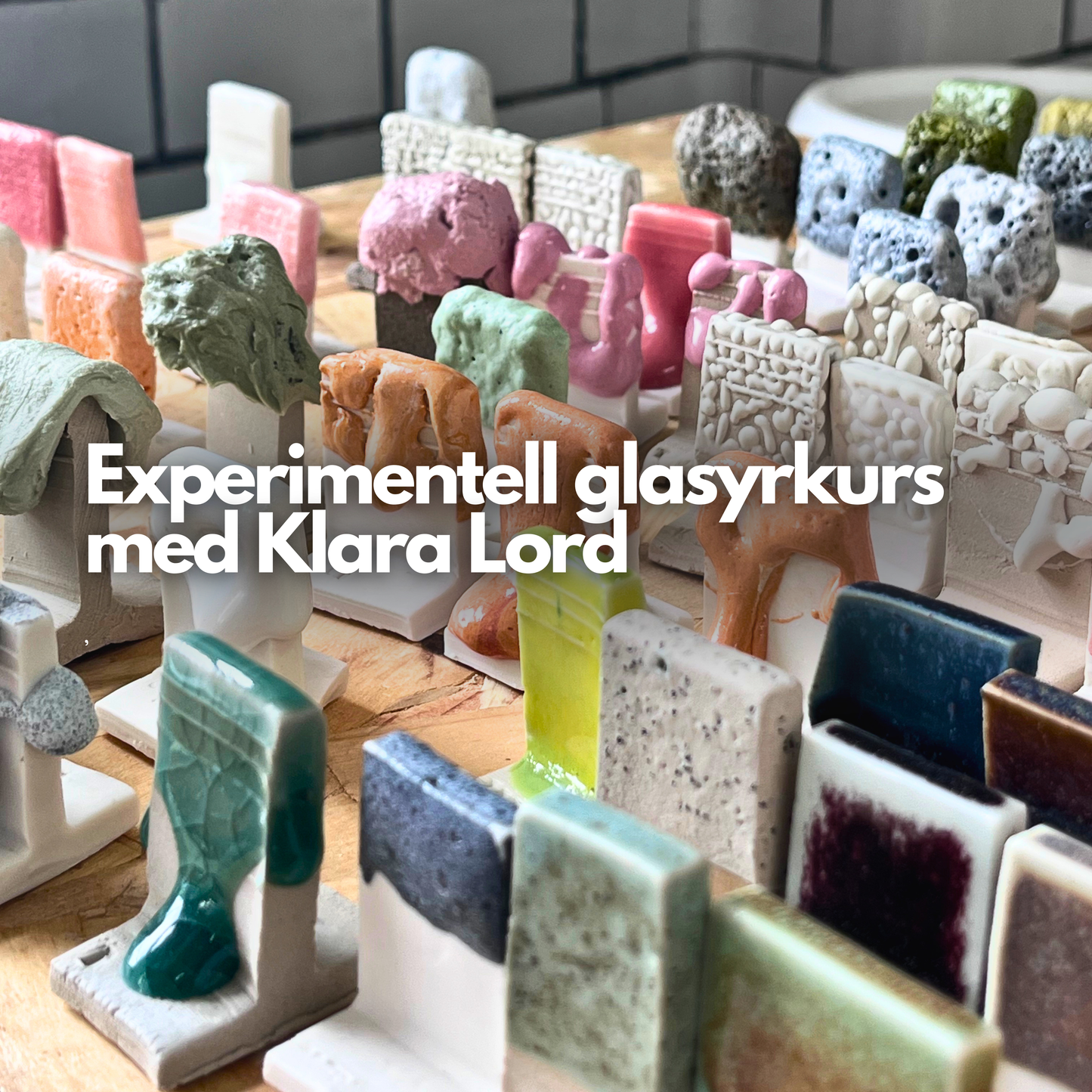 Experimentell glasyrkurs med Klara Lord,  17-18 & 25 oktober