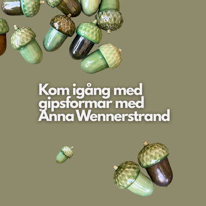 Get started with plaster molds with Anna Wennerstrand, November 15-16